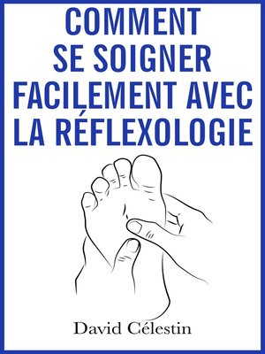 cover image of Comment se soigner facilement avec la réflexologie